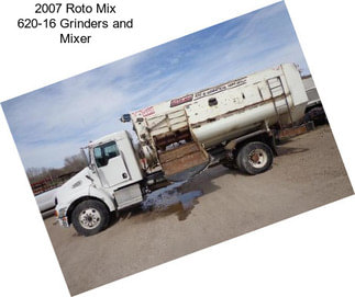 2007 Roto Mix 620-16 Grinders and Mixer