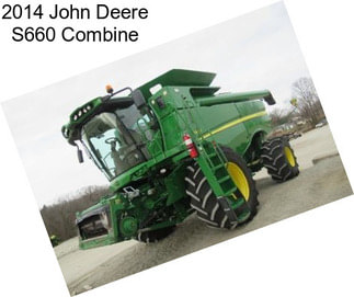 2014 John Deere S660 Combine