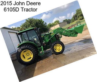 2015 John Deere 6105D Tractor