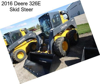 2016 Deere 326E Skid Steer