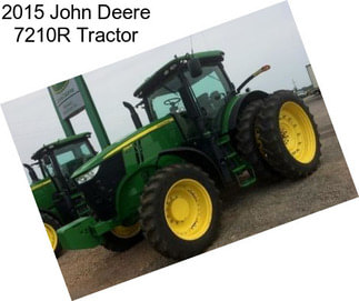 2015 John Deere 7210R Tractor