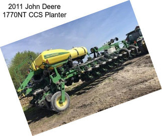 2011 John Deere 1770NT CCS Planter