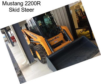 Mustang 2200R Skid Steer