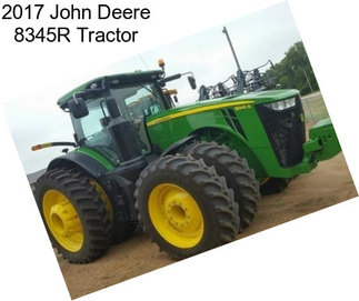 2017 John Deere 8345R Tractor