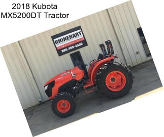 2018 Kubota MX5200DT Tractor