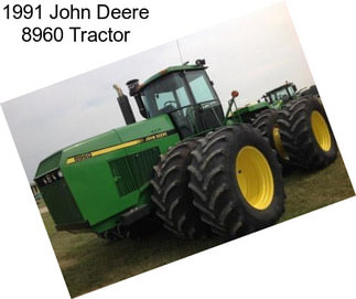 1991 John Deere 8960 Tractor