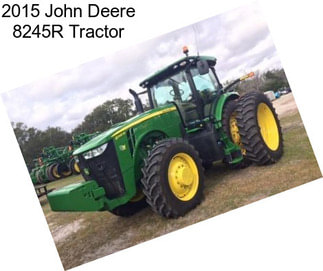 2015 John Deere 8245R Tractor