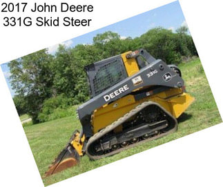 2017 John Deere 331G Skid Steer