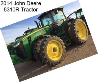 2014 John Deere 8310R Tractor