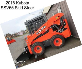 2018 Kubota SSV65 Skid Steer