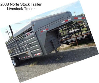 2008 Norte Stock Trailer Livestock Trailer