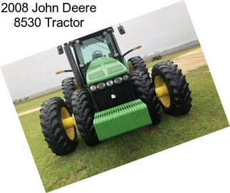 2008 John Deere 8530 Tractor