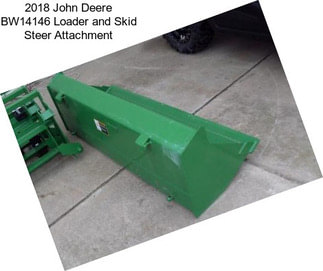 2018 John Deere BW14146 Loader and Skid Steer Attachment