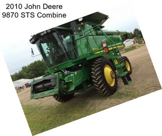 2010 John Deere 9870 STS Combine