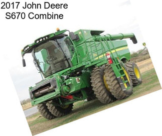 2017 John Deere S670 Combine