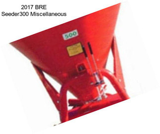 2017 BRE Seeder300 Miscellaneous