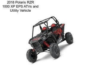 2018 Polaris RZR 1000 XP EPS ATVs and Utility Vehicle