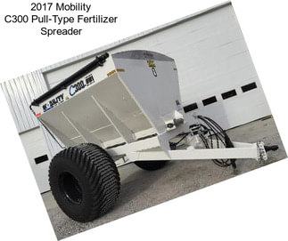 2017 Mobility C300 Pull-Type Fertilizer Spreader