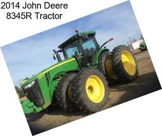 2014 John Deere 8345R Tractor