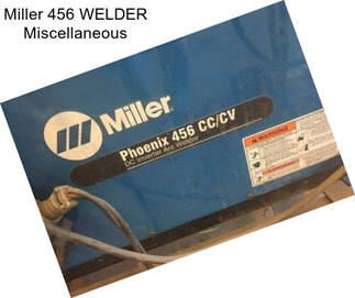 Miller 456 WELDER Miscellaneous