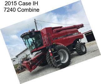 2015 Case IH 7240 Combine