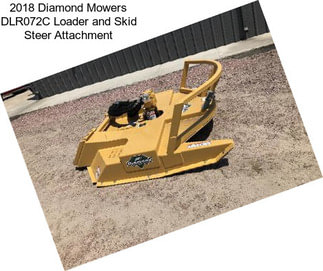 2018 Diamond Mowers DLR072C Loader and Skid Steer Attachment