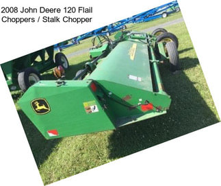 2008 John Deere 120 Flail Choppers / Stalk Chopper