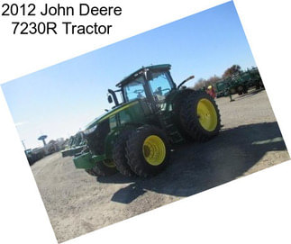 2012 John Deere 7230R Tractor
