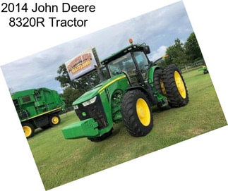 2014 John Deere 8320R Tractor