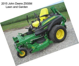 2015 John Deere Z930M Lawn and Garden