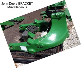 John Deere BRACKET Miscellaneous