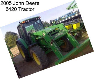 2005 John Deere 6420 Tractor