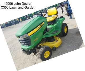 2006 John Deere X300 Lawn and Garden