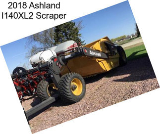 2018 Ashland I140XL2 Scraper
