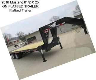 2018 Mustang 81/2 X 25\' GN FLATBED TRAILER Flatbed Trailer