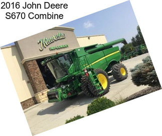 2016 John Deere S670 Combine