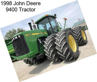 1998 John Deere 9400 Tractor