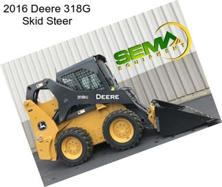 2016 Deere 318G Skid Steer