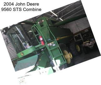 2004 John Deere 9560 STS Combine