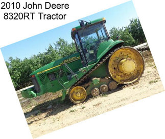 2010 John Deere 8320RT Tractor