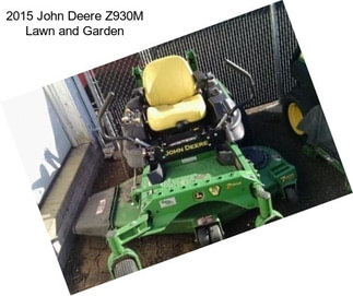 2015 John Deere Z930M Lawn and Garden