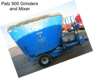 Patz 500 Grinders and Mixer