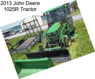 2013 John Deere 1025R Tractor