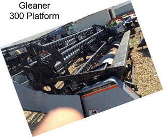 Gleaner 300 Platform