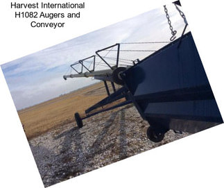 Harvest International H1082 Augers and Conveyor