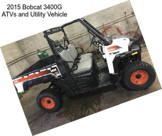 2015 Bobcat 3400G ATVs and Utility Vehicle