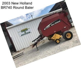 2003 New Holland BR740 Round Baler