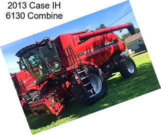 2013 Case IH 6130 Combine