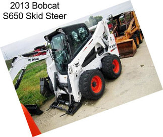 2013 Bobcat S650 Skid Steer