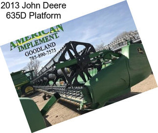 2013 John Deere 635D Platform